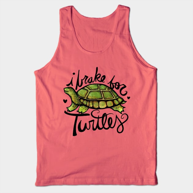 I brake for Turtles Tank Top by bubbsnugg